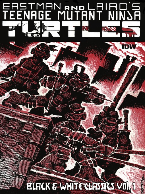 Title details for Teenage Mutant Ninja Turtles: Black & White Classics (2012), Volume 1 by Kevin Eastman - Available